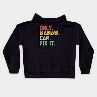 Only Mamaw Can Fix It Kids Hoodie